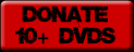 Donate ten or more DVDs