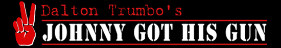Dalton Trumbo's Johnny Got His Gun